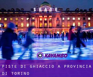 Piste di ghiaccio a Provincia di Torino