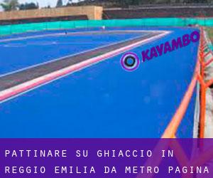 Pattinare su ghiaccio in Reggio Emilia da metro - pagina 1