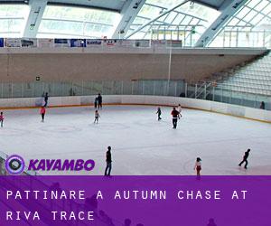Pattinare a Autumn Chase at Riva Trace