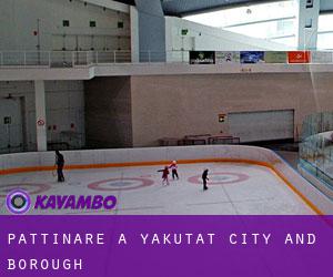 Pattinare a Yakutat City and Borough