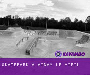 Skatepark a Ainay-le-Vieil