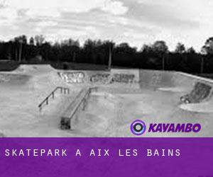 Skatepark a Aix-les-Bains
