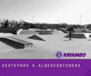 Skatepark a Aldeacentenera