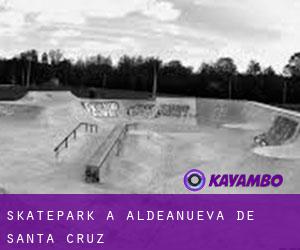 Skatepark a Aldeanueva de Santa Cruz