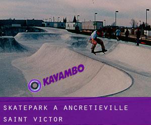 Skatepark a Ancretiéville-Saint-Victor