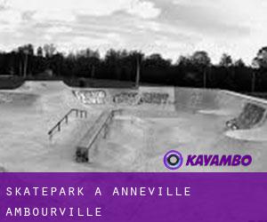 Skatepark a Anneville-Ambourville