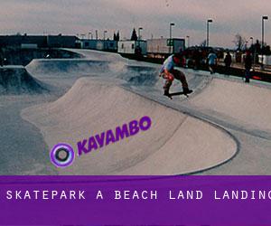 Skatepark a Beach Land Landing