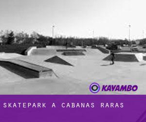 Skatepark a Cabañas Raras