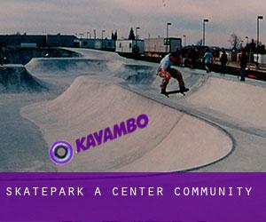 Skatepark a Center Community