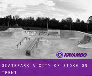 Skatepark a City of Stoke-on-Trent