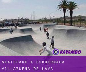 Skatepark a Eskuernaga / Villabuena de Álava