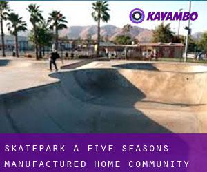 Skatepark a Five Seasons Manufactured Home Community