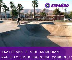 Skatepark a Gem Suburban Manufactured Housing Community