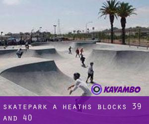 Skatepark a Heaths Blocks 39 and 40