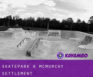Skatepark a McMurchy Settlement