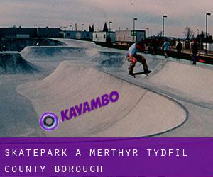 Skatepark a Merthyr Tydfil (County Borough)