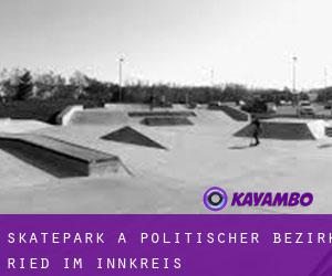 Skatepark a Politischer Bezirk Ried im Innkreis