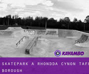Skatepark a Rhondda Cynon Taff (Borough)
