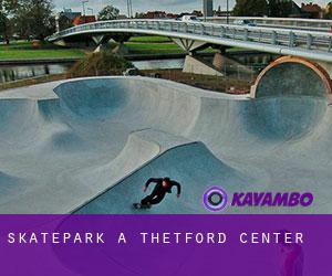 Skatepark a Thetford Center