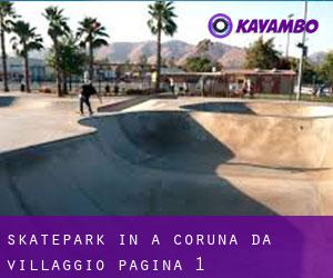 Skatepark in A Coruña da villaggio - pagina 1
