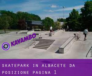 Skatepark in Albacete da posizione - pagina 1