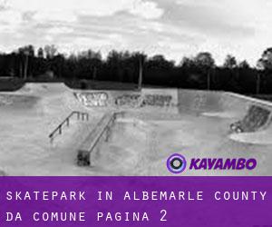 Skatepark in Albemarle County da comune - pagina 2