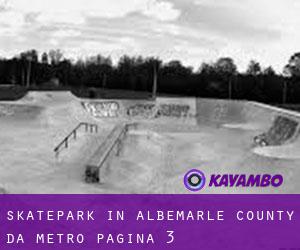 Skatepark in Albemarle County da metro - pagina 3