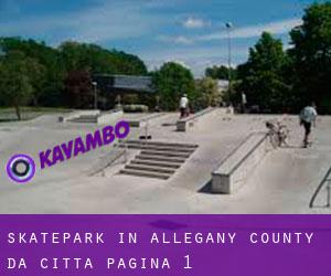 Skatepark in Allegany County da città - pagina 1