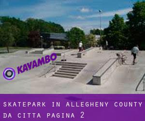Skatepark in Allegheny County da città - pagina 2