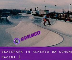 Skatepark in Almeria da comune - pagina 1