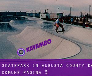 Skatepark in Augusta County da comune - pagina 3