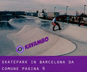 Skatepark in Barcelona da comune - pagina 4