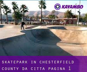 Skatepark in Chesterfield County da città - pagina 1