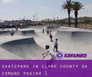 Skatepark in Clark County da comune - pagina 1