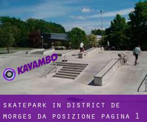 Skatepark in District de Morges da posizione - pagina 1