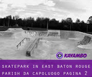 Skatepark in East Baton Rouge Parish da capoluogo - pagina 2