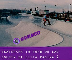 Skatepark in Fond du Lac County da città - pagina 2