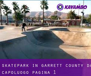 Skatepark in Garrett County da capoluogo - pagina 1