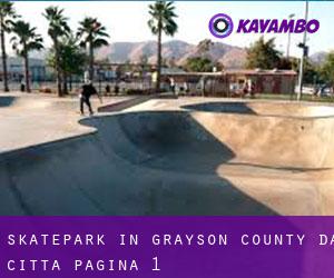 Skatepark in Grayson County da città - pagina 1
