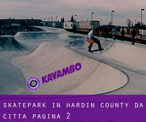 Skatepark in Hardin County da città - pagina 2