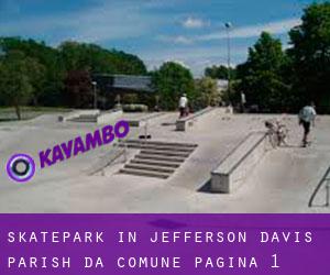Skatepark in Jefferson Davis Parish da comune - pagina 1