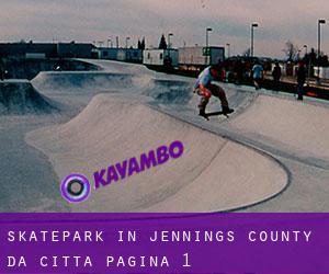 Skatepark in Jennings County da città - pagina 1