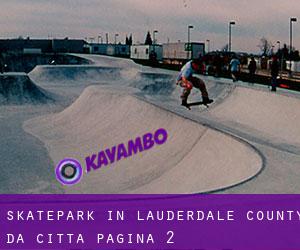 Skatepark in Lauderdale County da città - pagina 2