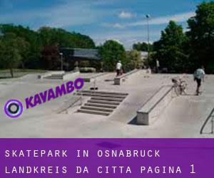 Skatepark in Osnabrück Landkreis da città - pagina 1