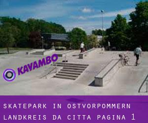 Skatepark in Ostvorpommern Landkreis da città - pagina 1