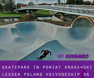 Skatepark in Powiat krakowski (Lesser Poland Voivodeship) da posizione - pagina 1 (Voivodato della Piccola Polonia)