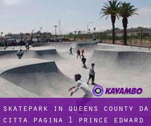 Skatepark in Queens County da città - pagina 1 (Prince Edward Island)