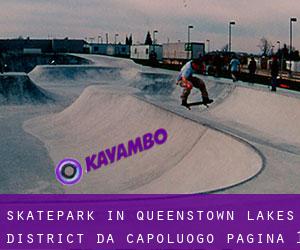 Skatepark in Queenstown-Lakes District da capoluogo - pagina 1