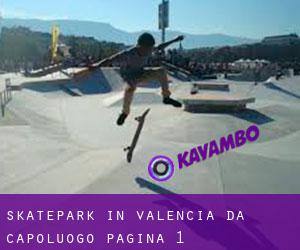 Skatepark in Valencia da capoluogo - pagina 1