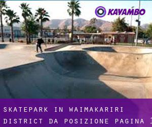Skatepark in Waimakariri District da posizione - pagina 1